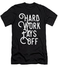 Hwpo Hard Work Pays Off Motivational Organicfoodempire T-Shirt