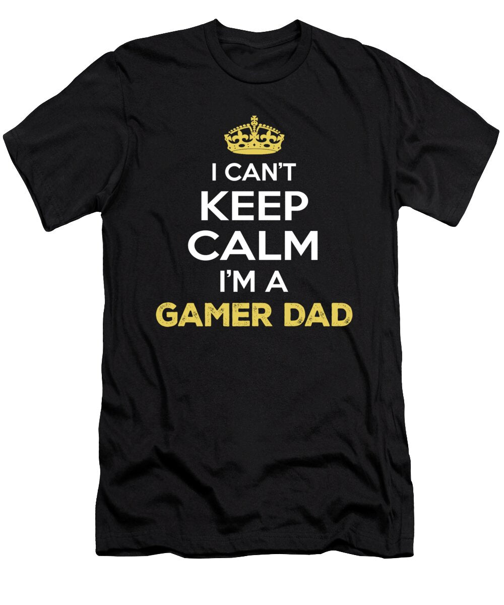 I Cant Keep Calm Im a Gamer Dad Mike Paolini T-Shirt