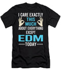 I Care This Much Except Edm Petrona Romero T-Shirt