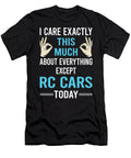 I Care This Much Except Rc Car Cars Petrona Romero T-Shirt