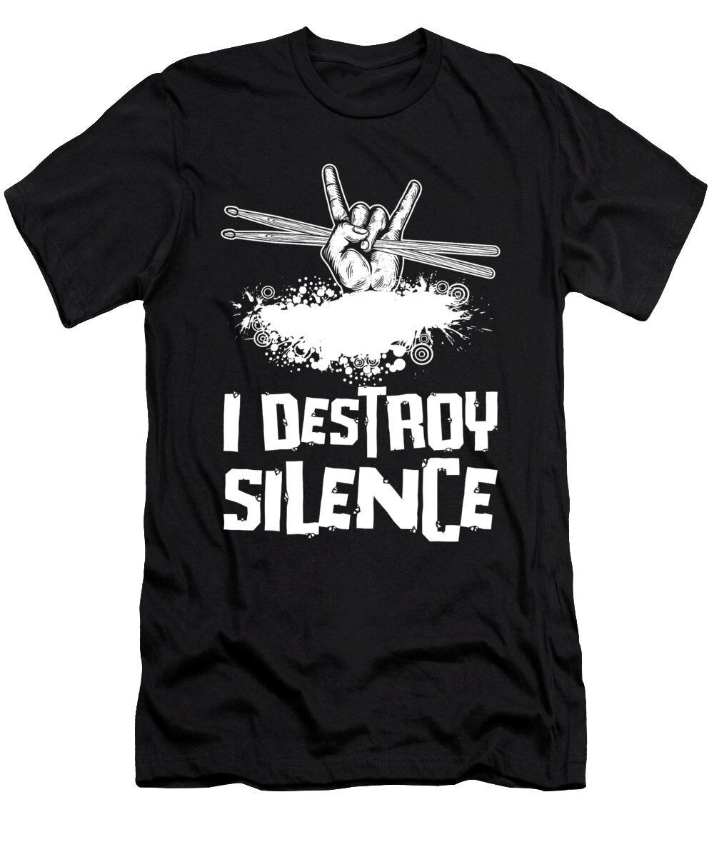 I Destroy Silence Drumming Drummer Toms Store T-Shirt