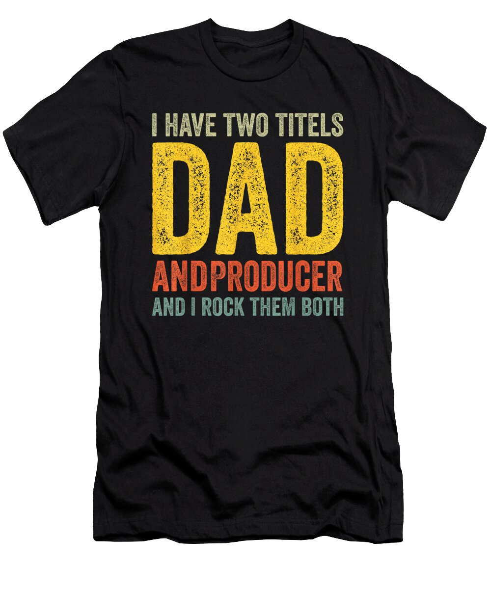 I Have Two Titles Dad and Ref Dhbubble T-Shirt
