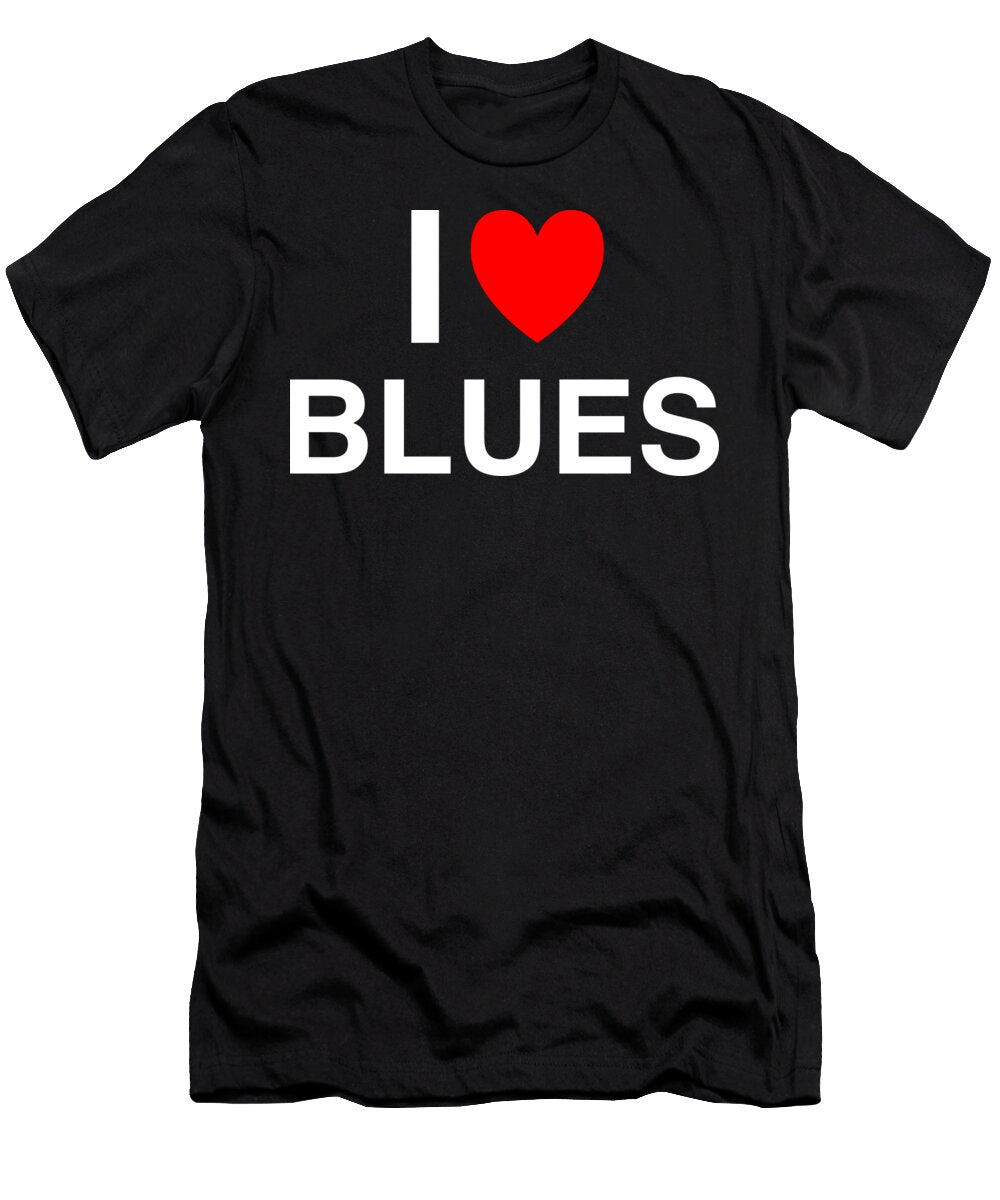 I Heart Blues in Classic in Black I Heart Everything T-Shirt