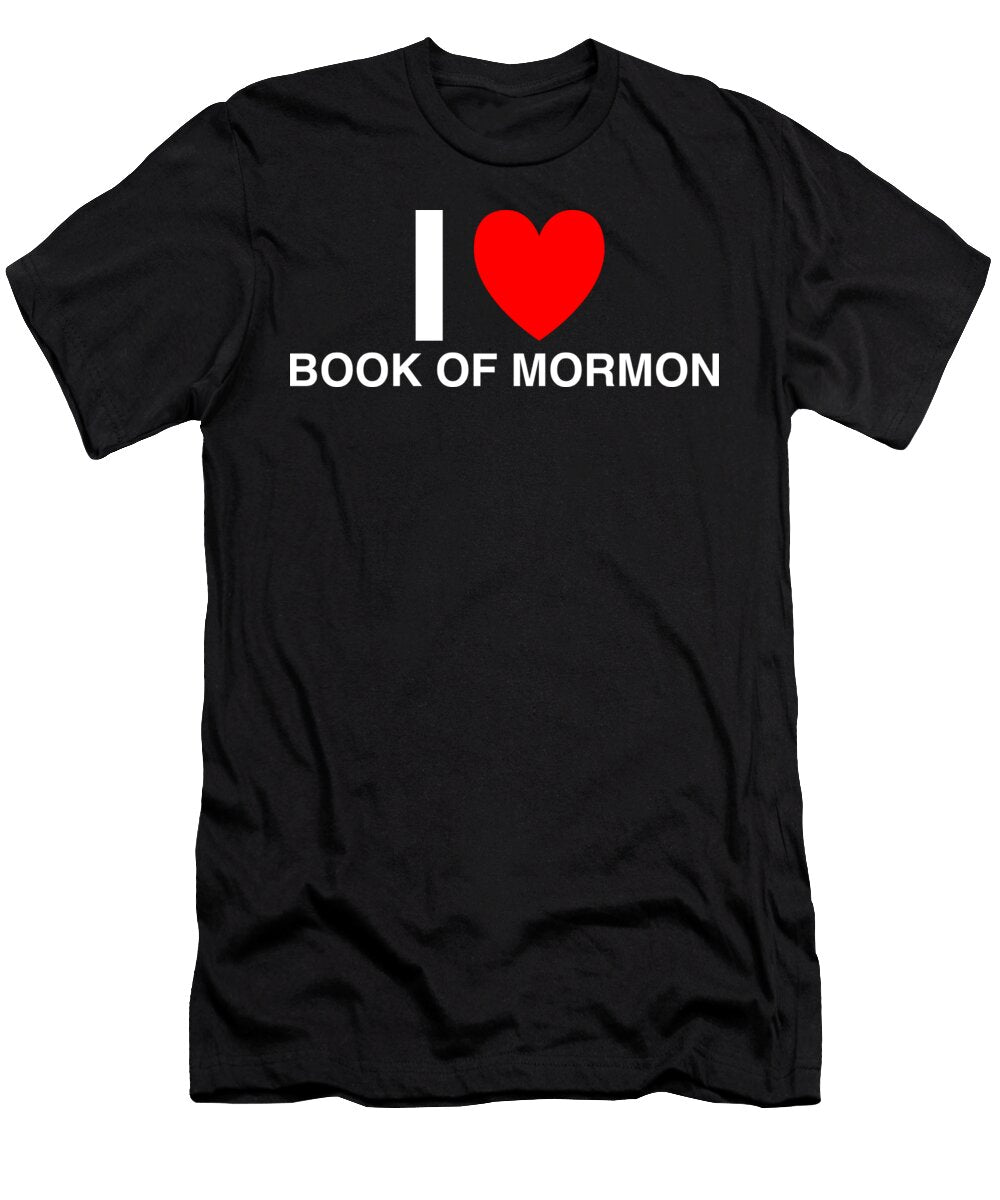 I Heart Book of Mormon in Classic in Black I Heart Everything T-Shirt