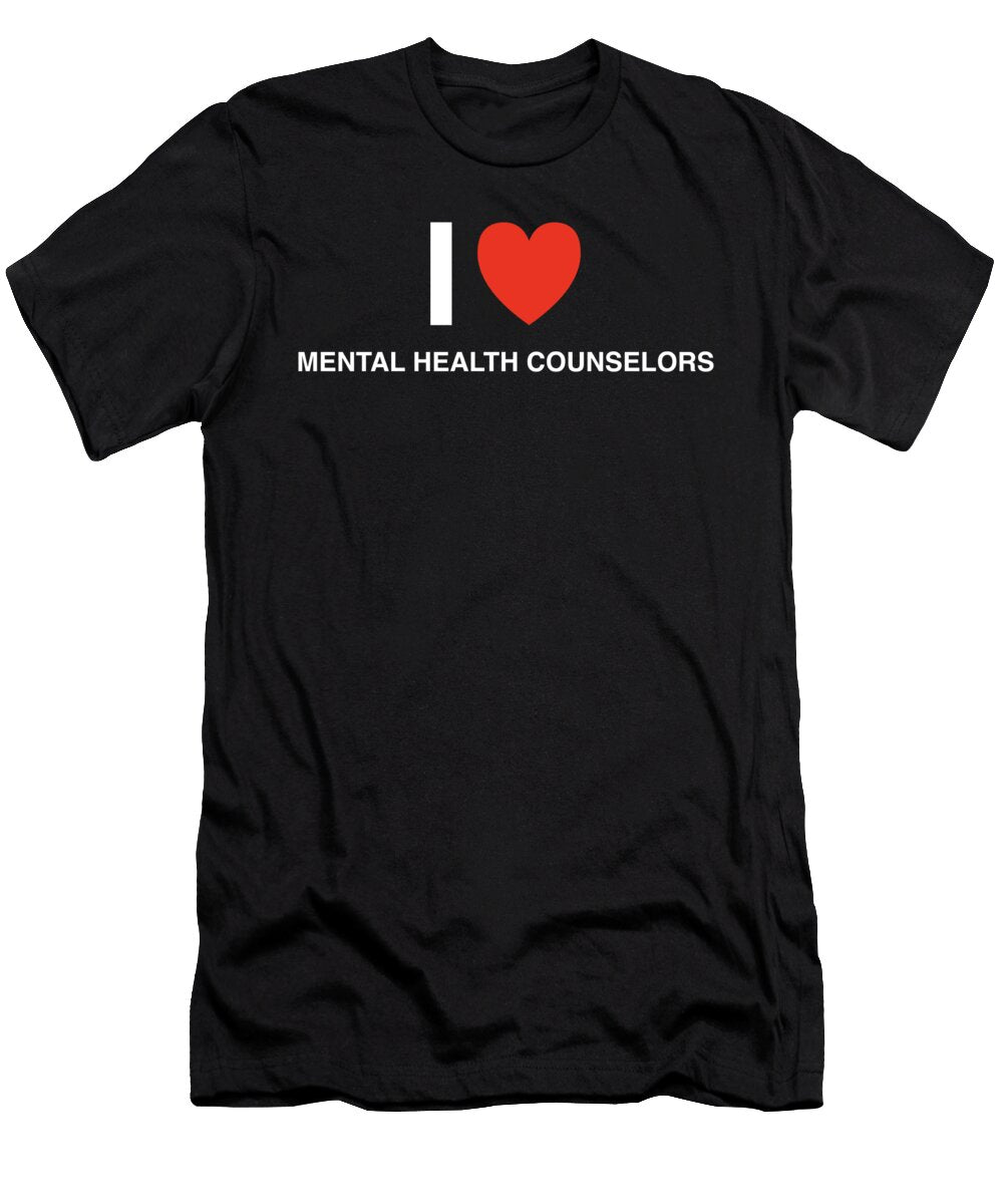 I Heart Mental Health Counselors in White I Heart Everything T-Shirt