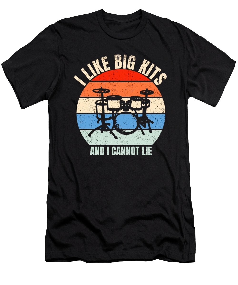 I Like Big Kits Funny Drummer Me T-Shirt