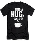 I Need a Huge Glass of Coffee Caffeine Latte Tinh Tran Le Thanh T-Shirt