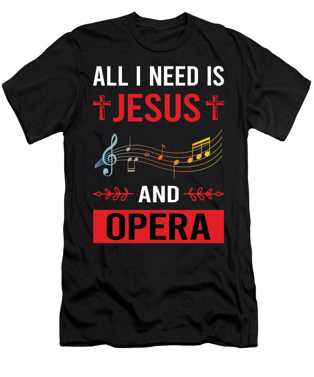 I Need Jesus Opera Petrona Romero T-Shirt