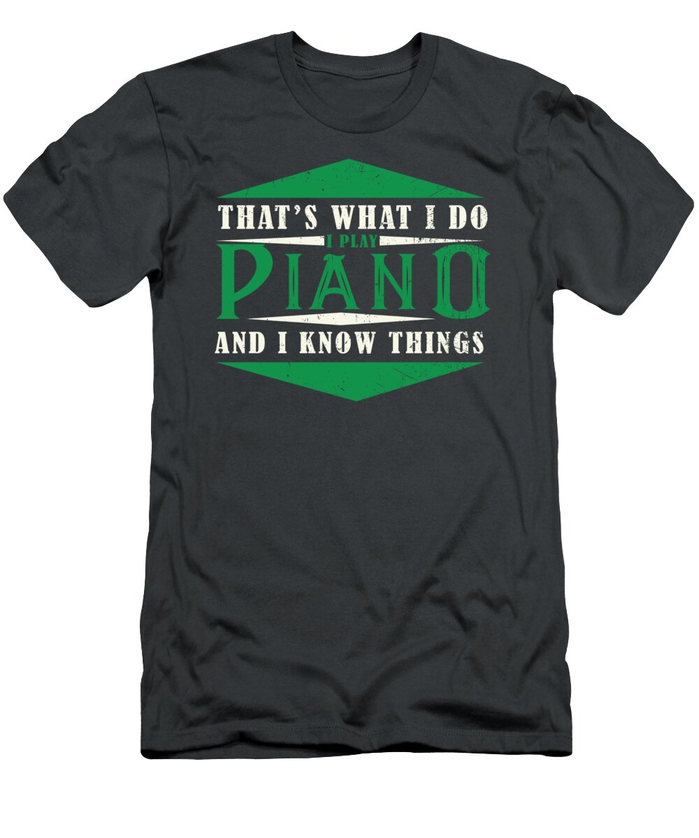 I Play Piano and Know Things Piano for Men Women Kids Pianoman Jazz Blues Classical Music Crazy Squirrel T-Shirt
