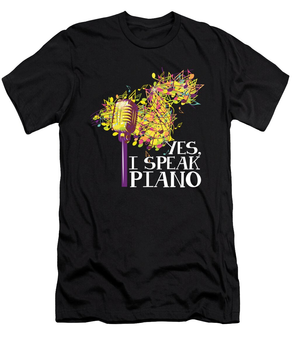 I Speak Piano Pianist Piano Player Musician Music Notes Gift Thomas Larch T-Shirt