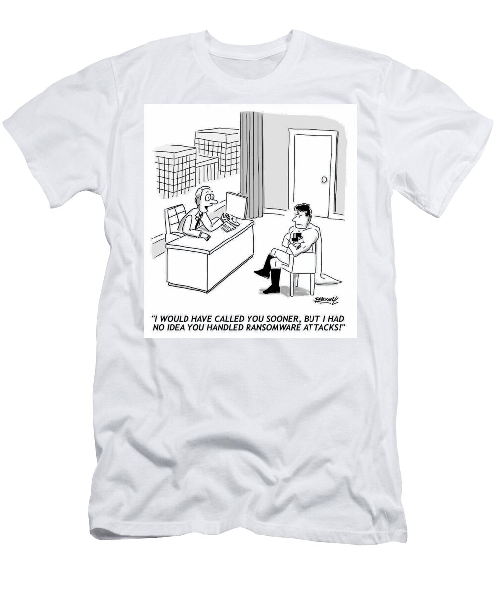 I Would Have Called You Sooner But I Had No Idea Douglas Blackwell T-Shirt