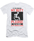 If You Can See My Butt Put Me Back Wheelchair Toms Store T-Shirt