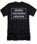 Ignored Frustrated Evergiven Vidddie Publyshd T-Shirt