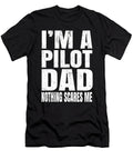 Im a Pilot Dad Nothing Scares Me Airline Pilots Retirement Product Art Grabitees T-Shirt