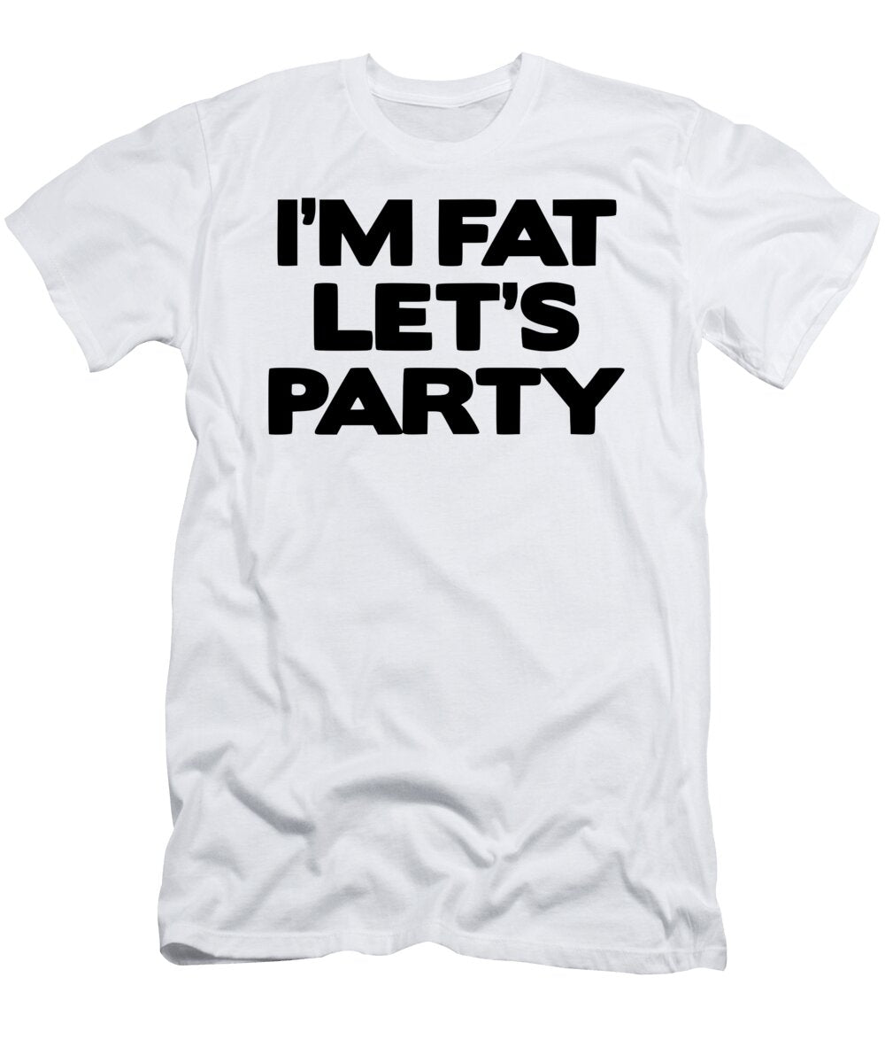 Im Fat Titan T-Shirt