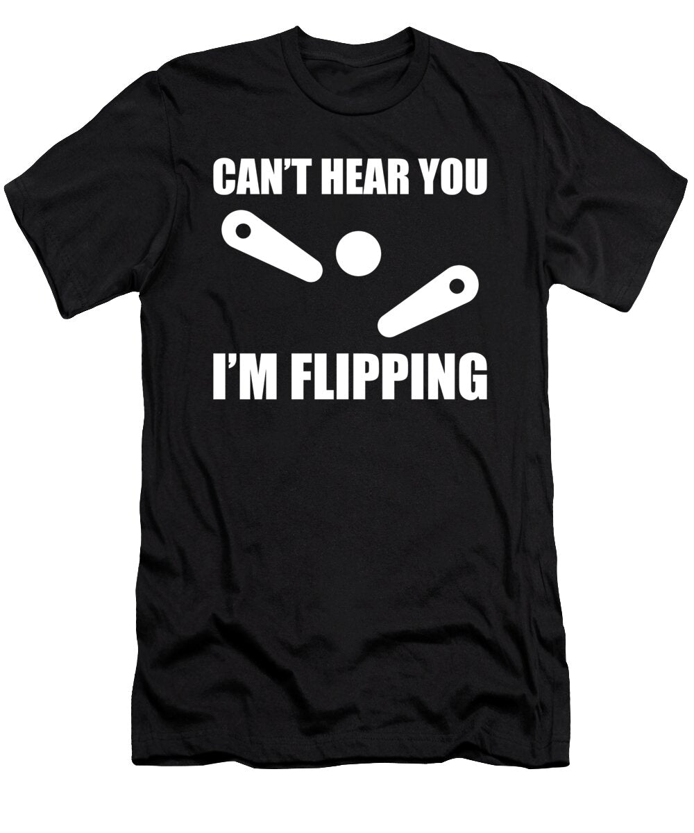 Im Flipping Funny Pinball Arcade Game Me T-Shirt