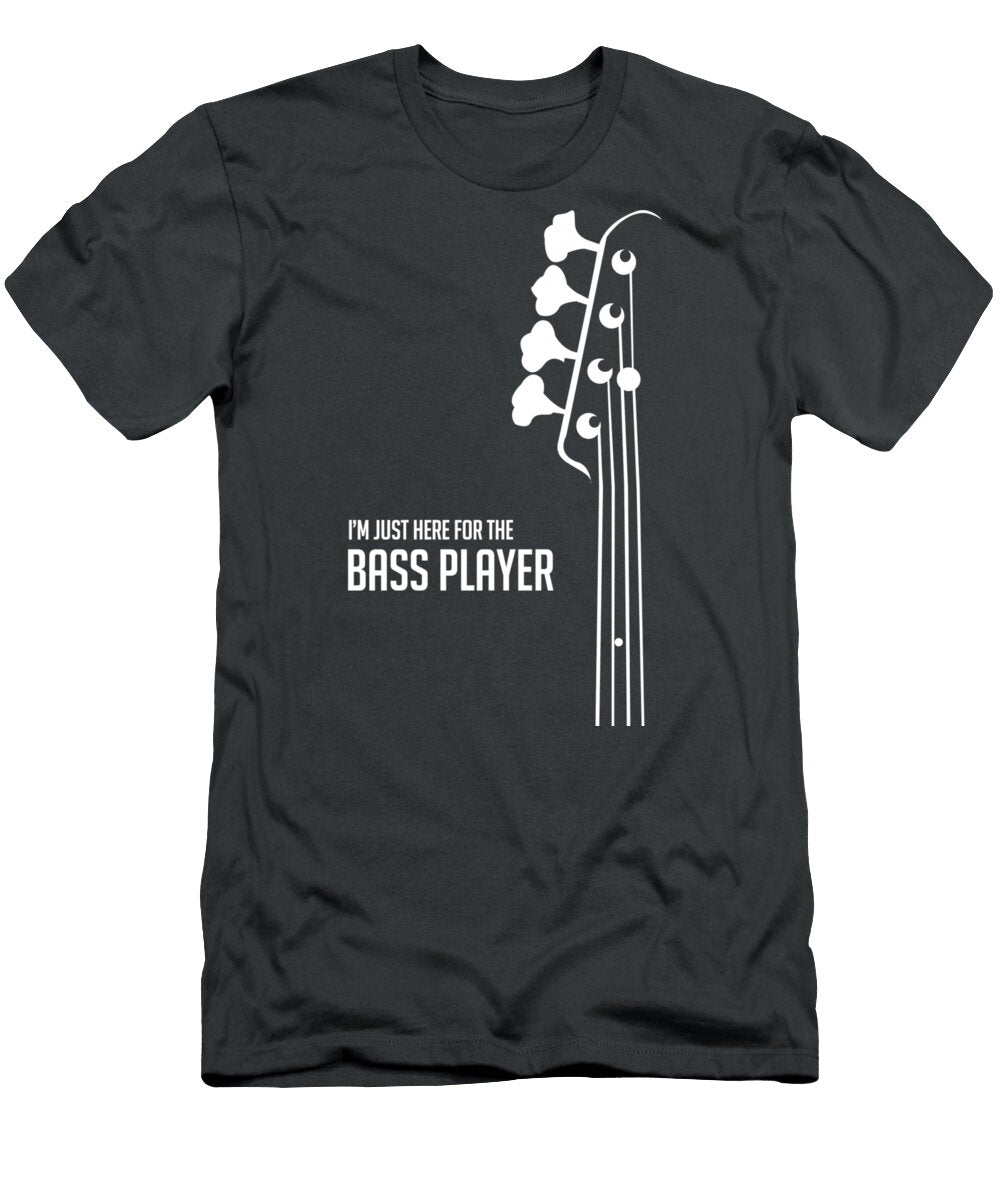 Im Just Here for the Bass Player Bass Bassist Patel Walsh T-Shirt
