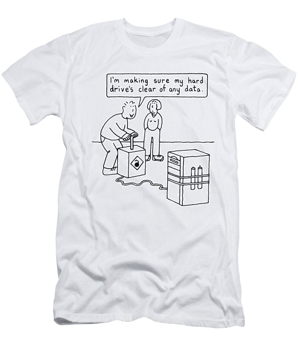 Im Making Sure My Hard Drives Car of Any Data Kate Taylor T-Shirt