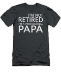 Im Not Retired Im a Professional Papa Fathers Day Vincen Keigha T-Shirt