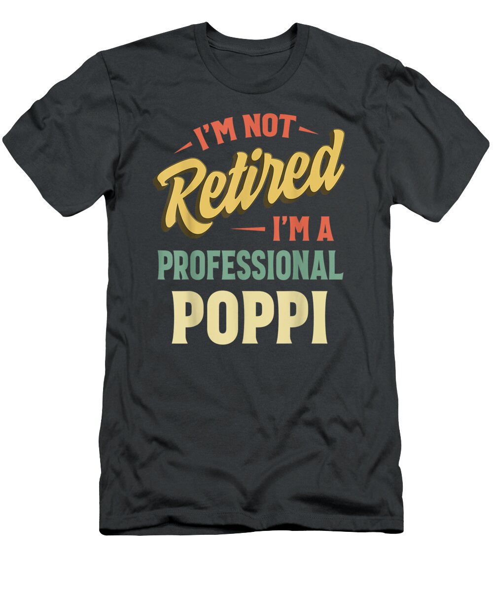 Im Not Retired Im a Professional Poppi Chimzo Corali T-Shirt