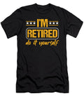 Im Retired Do It Yourself Retirement Retire Gift Thomas Larch T-Shirt