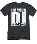 Im Your DJ House Trance Edm DJ Gift Tshi Olivers Jean T-Shirt