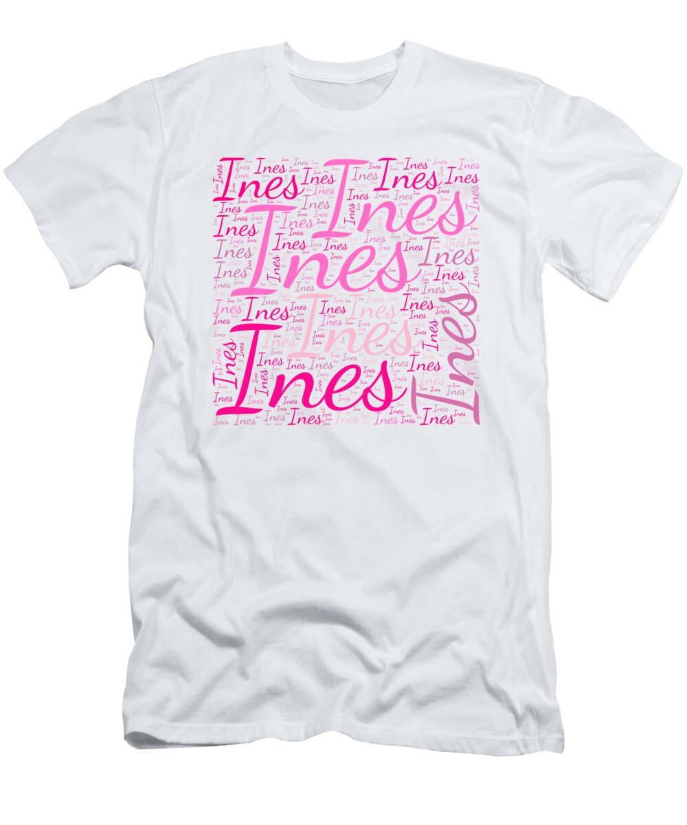 Ines Names Without Frontiers Vidddie Publyshd T-Shirt