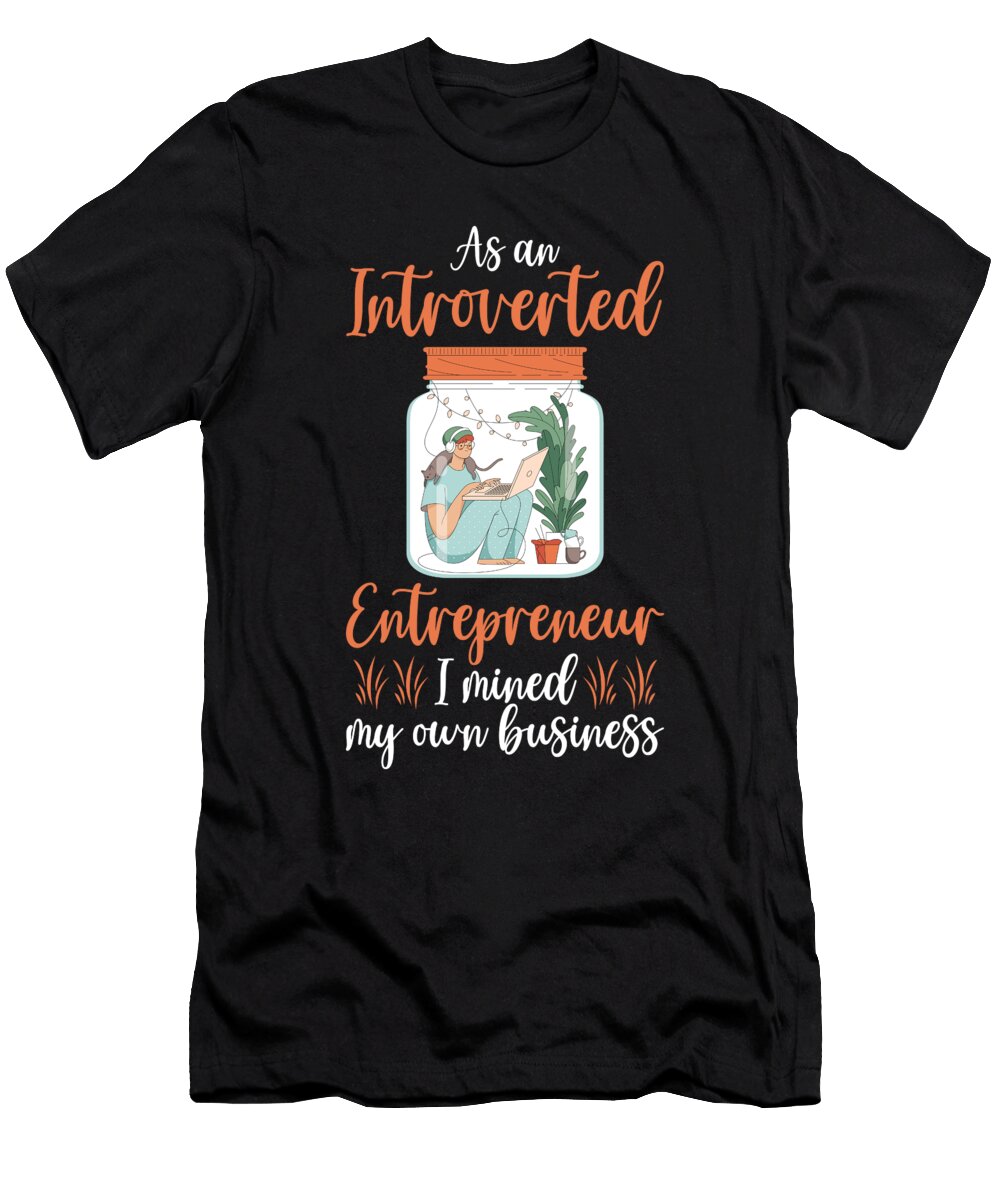 Introverted Entrepreneur Business Worker Boss Florian Dold Art T-Shirt