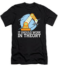It Should Work in Theory Robotics Robot Raphaelartdesign T-Shirt