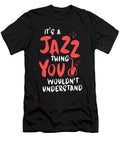 Its a Jazz Thing Saxophone Music Jazz Band Lovers Thomas Larch T-Shirt