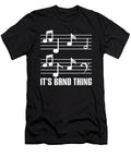 Its Band Thing Funny Band Music Lovers Music Band Globalartistry T-Shirt