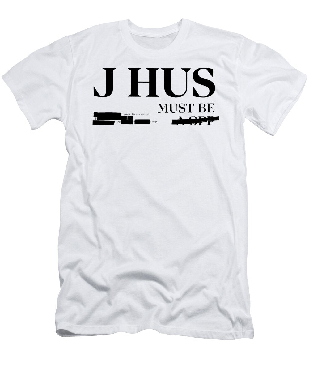 J Hus Must Be Courtney G Hall T-Shirt