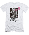 Jazz Is Not Dead Skeleton Me T-Shirt
