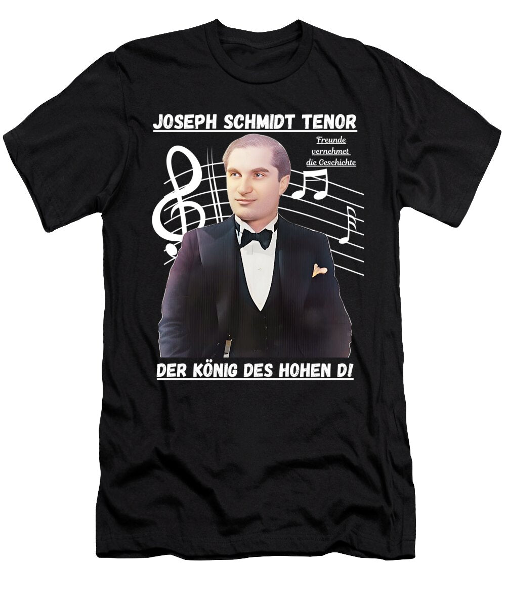 Joseph Schmidt Lyric Tenor the King of the High D Opera and Belcanto Fan Art 4 Florian Stollmayer T-Shirt