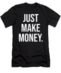 Just Make Money Entrepreneur Hustle Success Motivational Matthew Chan T-Shirt