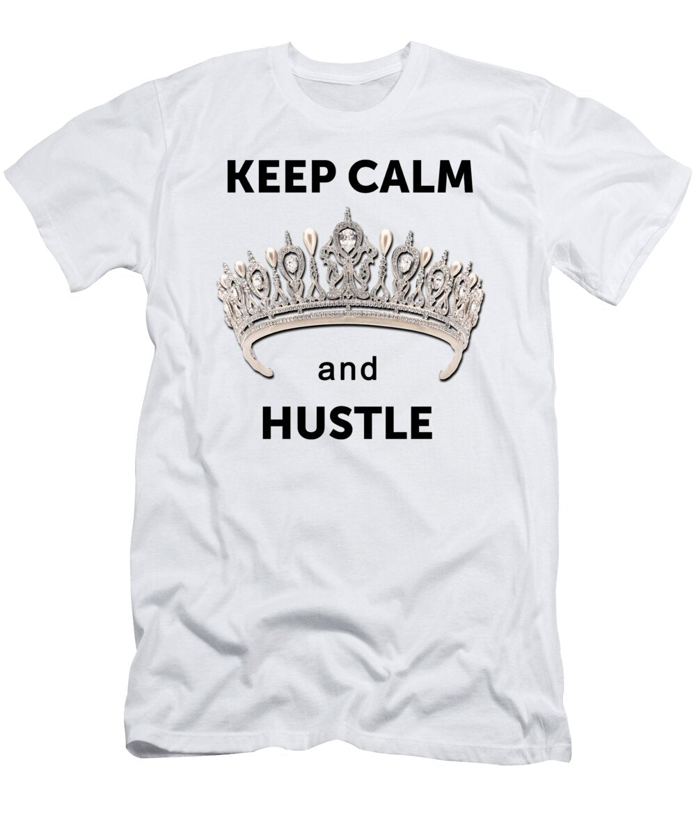 Keep Calm and Hustle Antique Tiffany Diamond Tiara Crown Black Text Sharp Png Orchard Arts T-Shirt