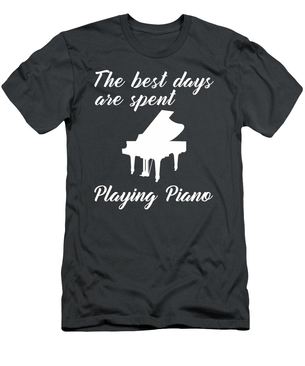 Key to Laughter the Best Days Are Spent in This Funny Piano Piano T-Shirt
