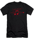 Lalala I Cant Hear You Sarcasm Music Note Sarcastic Song Lovers Gift Thomas Larch T-Shirt