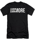 Learn More Earn More Money Hustle Success Motivational Matthew Chan T-Shirt