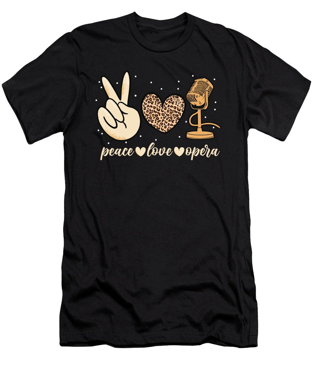 Leopard Heart Peace Love Opera Singer Me T-Shirt