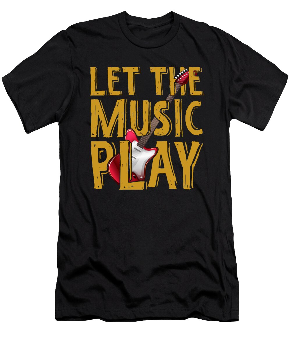 Let the Music Play Me T-Shirt