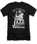 Life Is a Lot Like Jazz Music Band Player Gift Thomas Larch T-Shirt