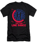 Life Is Better When You Can Line Dance Gift Basquiaty Store T-Shirt