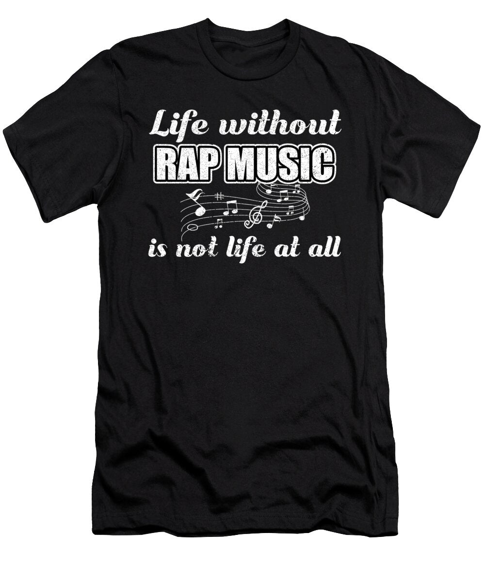 Life Without Rap Music Is Not Life At All Orange Pieces T-Shirt