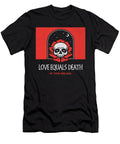Love Equals Death in Your Dreams Linda Newhall T-Shirt