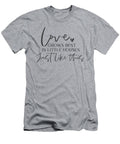 Love Grows Best in Little House Just Like This Anh Nguyen T-Shirt