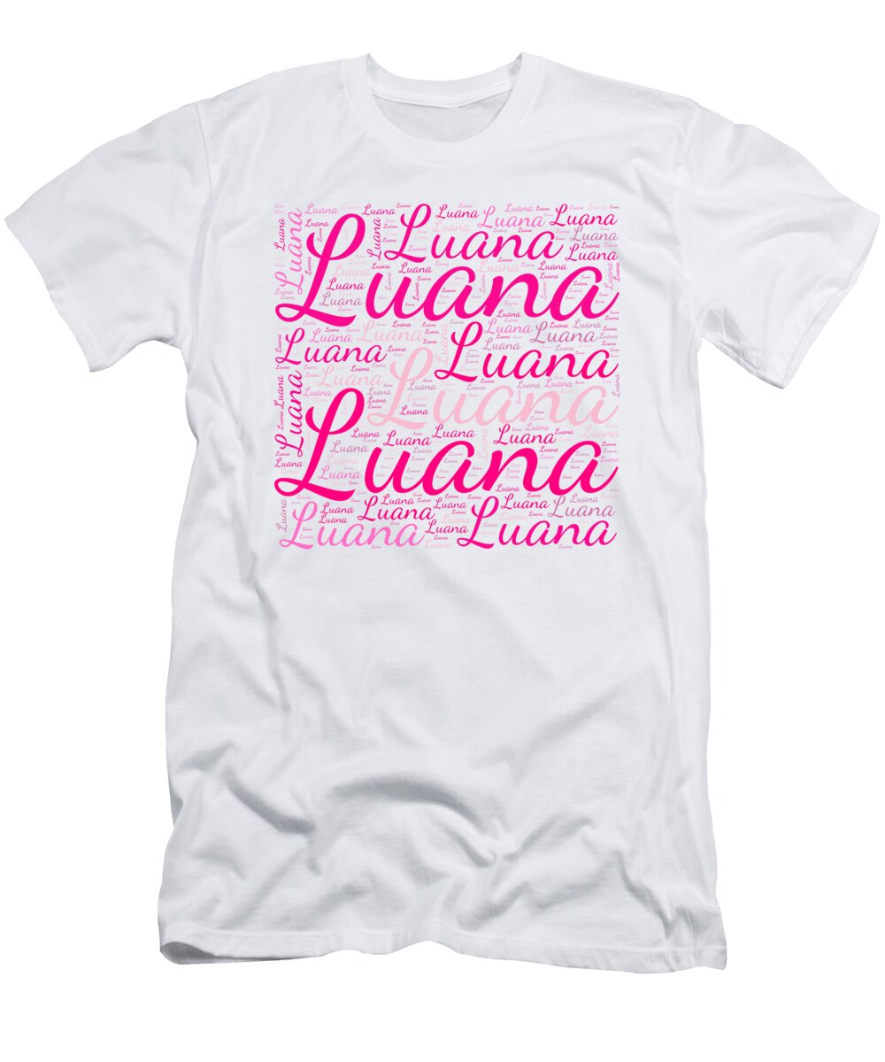 Luana Names Without Frontiers Vidddie Publyshd T-Shirt