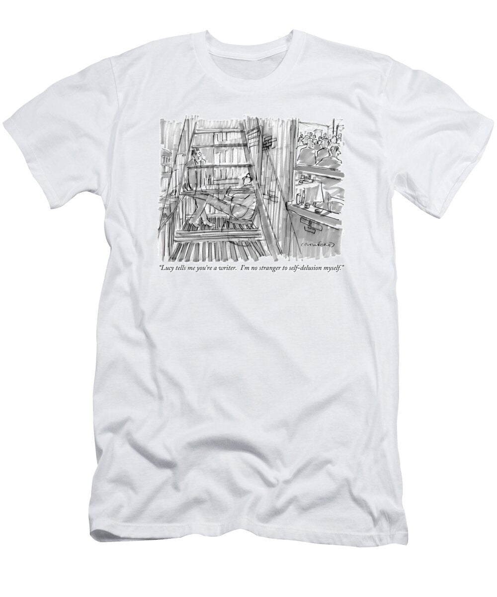 Lucy Tells Me Youre a Writer Im No Stranger Michael Crawford T-Shirt