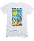 Mad Caddies Waiting for the Real Thing Mary Romero T-Shirt