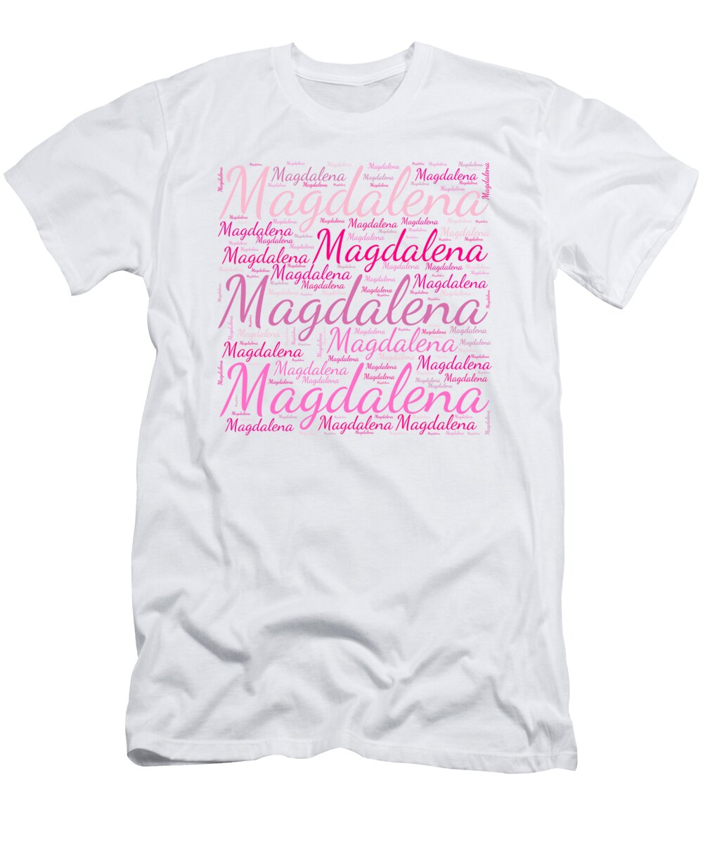 Magdalena Names Without Frontiers Vidddie Publyshd T-Shirt